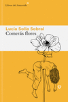Comerás flores (3ªED): portada