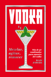 Vodka: Mezclar, Agitar, Remover: portada