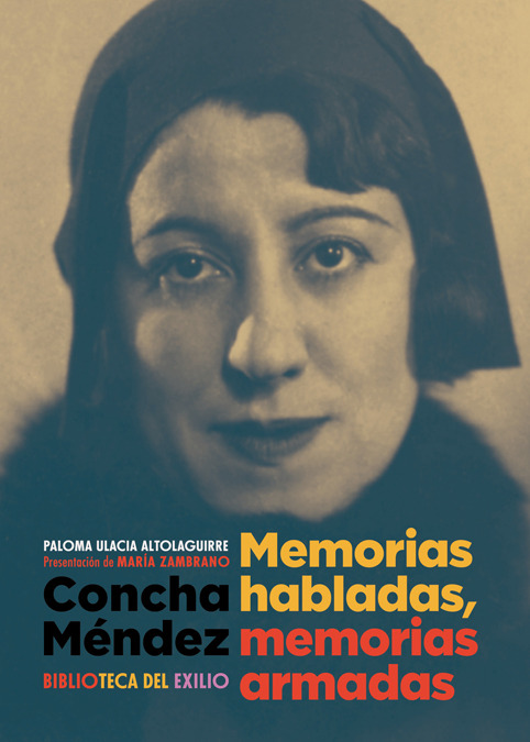 CONCHA MéNDEZ. MEMORIAS HABLADAS, MEMORIAS ARMADAS: portada