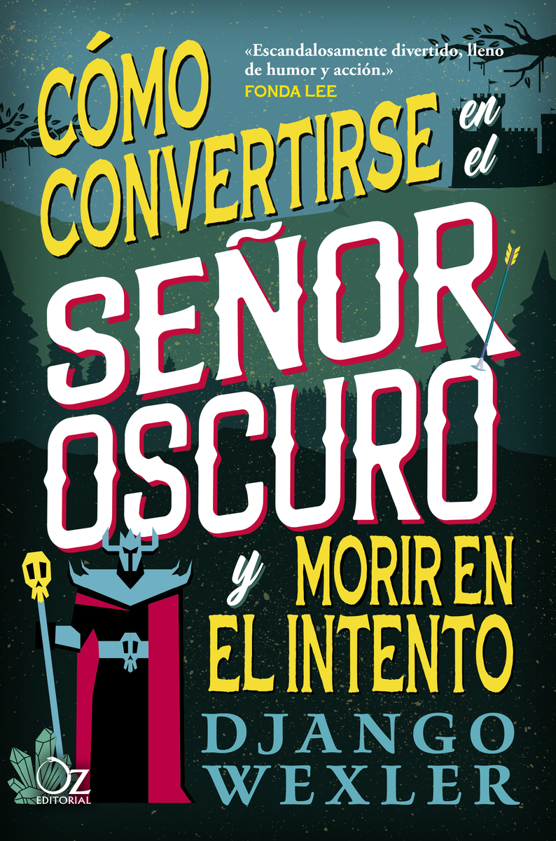 Cómo convertirse en el Señor Oscuro y morir en el intento: portada