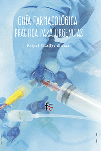 GUÍA FARMACOLOGÍCA PRÁCTICA PARA URGENCIAS: portada
